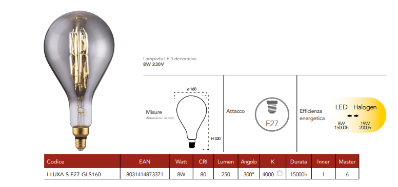 Lampada LED decorativa attacco E27 fumè 8W 150 lumen luce calda 1800°k 240V