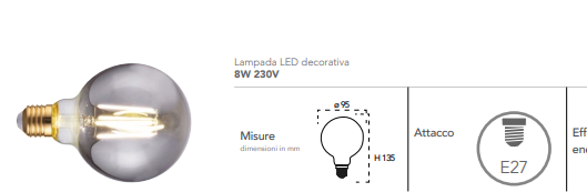 Lampada LED decorativa globo G95 attacco E27 fumè 8W 150 lumen luce calda 1800°k 230V