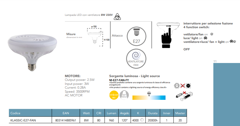 Lampadina LED con ventilatore attacco E27 8W 960 lumen luce natura 4000°k con interruttore switch