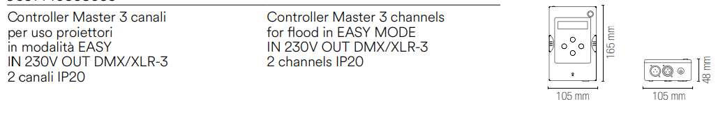 Controller Master 3 canali per uso proiettori in modalità easy in 230V out DMX/XLR-3 2 canali IP20