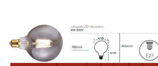 Lampada LED decorativa globo G125 fumè attacco E27 8W 150 lumen luce calda 1800°k 230V