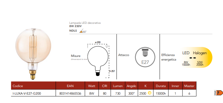 Lampada LED decorativa attacco E27 ambra 8W 730 lumen luce calda 2500°k resa 52W 230V