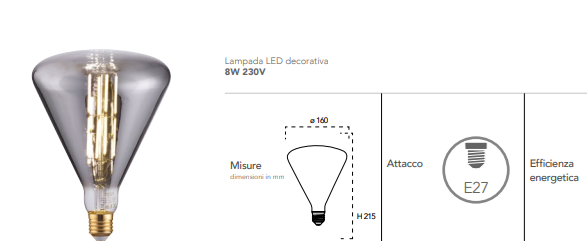 Lampada LED decorativa attacco E27 fumè 8W 150 lumen luce calda 1800°k 230V